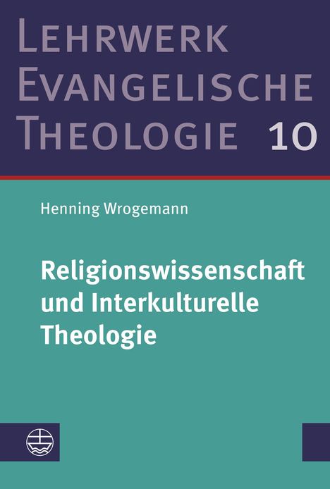 Henning Wrogemann: Religionswissenschaft und Interkulturelle Theologie, Buch