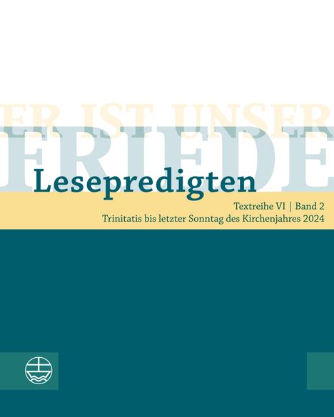 Er ist unser Friede. Lesepredigten Textreihe VI/Bd. 2, Buch