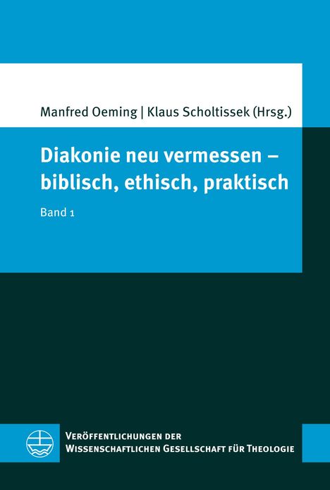 Diakonie neu vermessen - biblisch, ethisch, praktisch, Buch