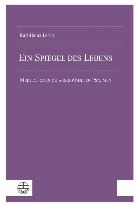 Karl-Heinz Lerch: Ein Spiegel des Lebens, Buch