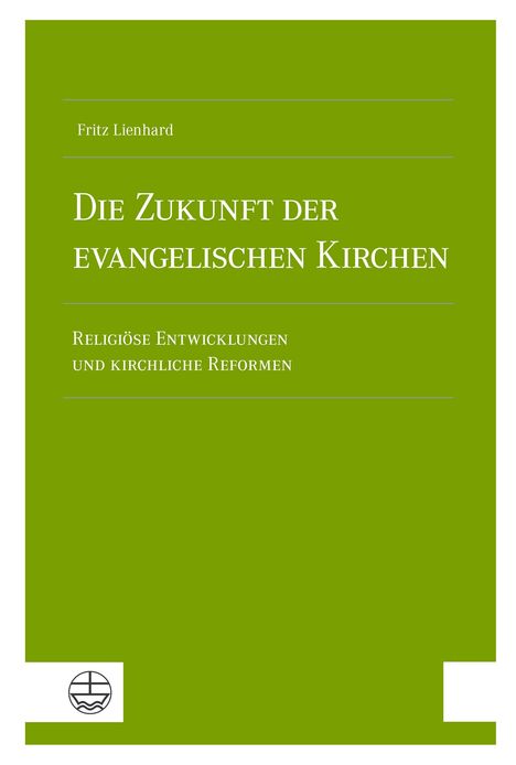 Fritz Lienhard: Die Zukunft der evangelischen Kirchen, Buch