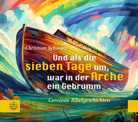 Christian Schwarz: Und als die sieben Tage um, war in der Arche ein Gebrumm, Buch