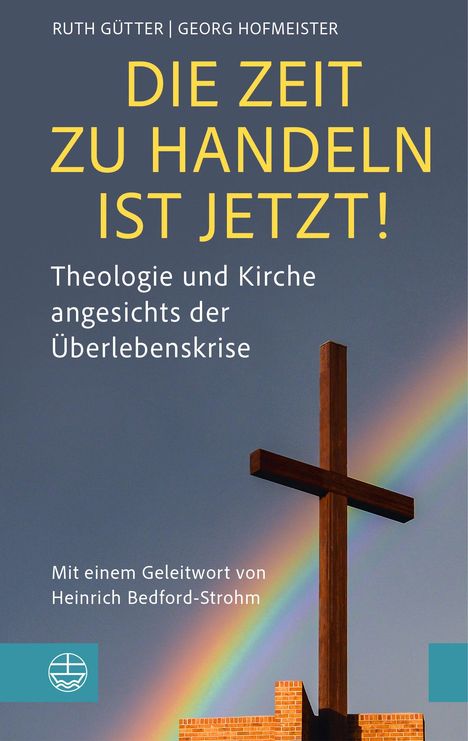 Titel: "DIE ZEIT ZU HANDELN IST JETZT!" Über einem Kreuz vor einem Regenbogen und einem blauen Logo mit Wasser- und Kreuzsymbol.