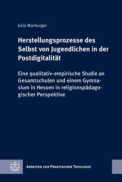 Julia Marburger: Herstellungsprozesse des Selbst von Jugendlichen in der Postdigitalität. Dunkelblauer Hintergrund, Logo unten.