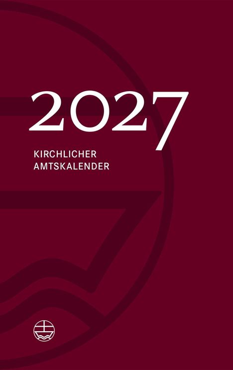 "2027 KIRCHLICHER AMTSKALENDER" in Weiß auf dunkelrotem Hintergrund; Logo unten links.