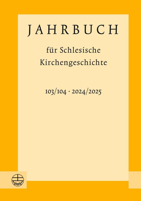 "JAHRBUCH für Schlesische Kirchengeschichte 103/104 · 2024/2025", mit gelbem Rand und kleinem Logo unten.