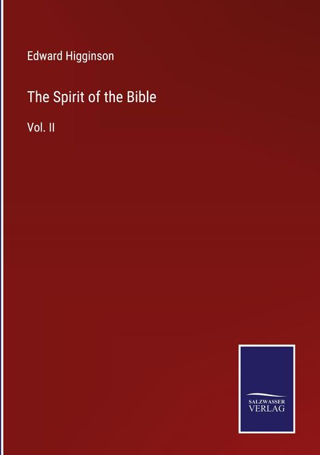 Edward Higginson: The Spirit of the Bible, Buch