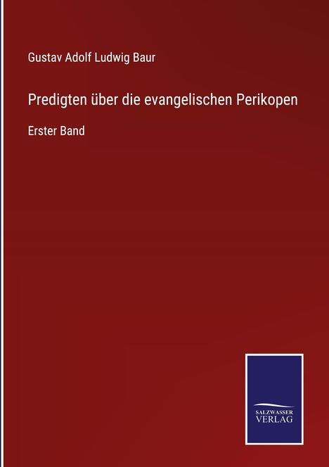 Gustav Adolf Ludwig Baur: Predigten über die evangelischen Perikopen, Buch