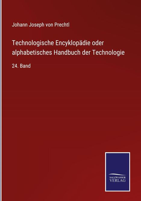 Johann Joseph Von Prechtl: Technologische Encyklopädie oder alphabetisches Handbuch der Technologie, Buch