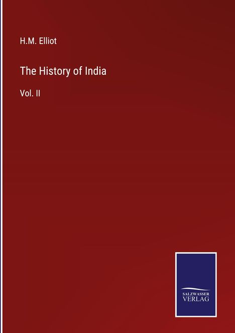 H. M. Elliot: The History of India, Buch