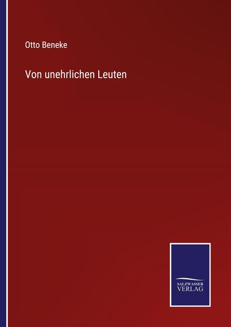 Otto Beneke: Von unehrlichen Leuten, Buch