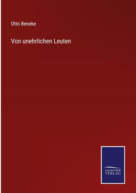 Otto Beneke: Von unehrlichen Leuten, Buch