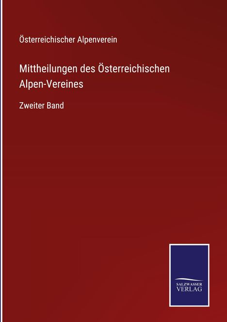 Österreichischer Alpenverein: Mittheilungen des Österreichischen Alpen-Vereines, Buch