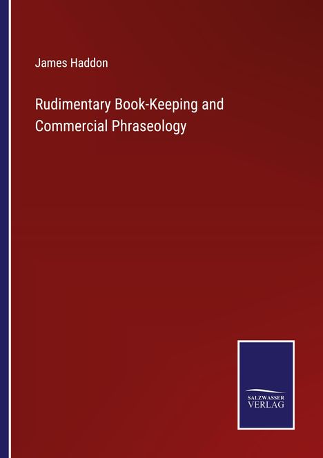 James Haddon: Rudimentary Book-Keeping and Commercial Phraseology, Buch