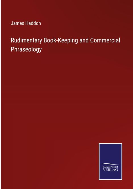 James Haddon: Rudimentary Book-Keeping and Commercial Phraseology, Buch