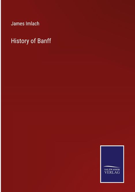 James Imlach: History of Banff, Buch