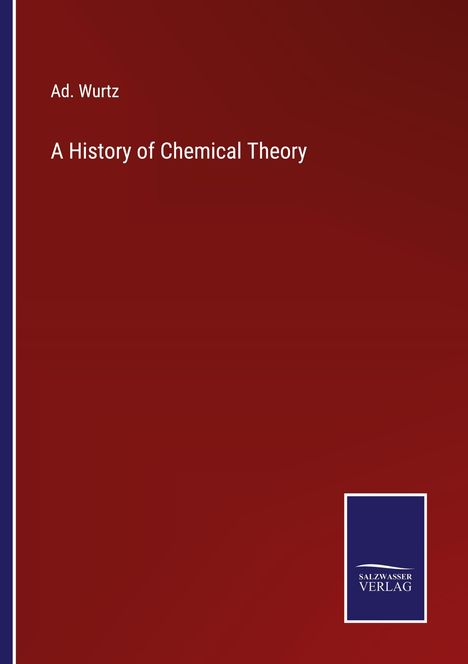 Ad. Wurtz: A History of Chemical Theory, Buch