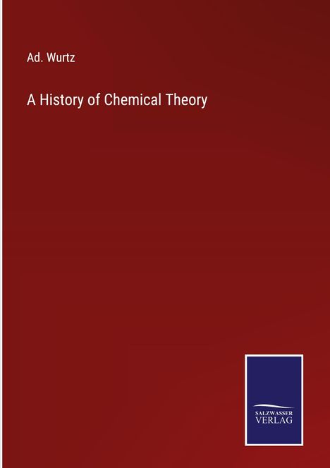Ad. Wurtz: A History of Chemical Theory, Buch