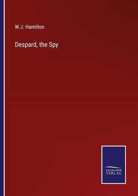 W. J. Hamilton: Despard, the Spy, Buch