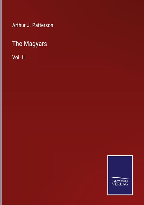 Arthur J. Patterson: The Magyars, Buch