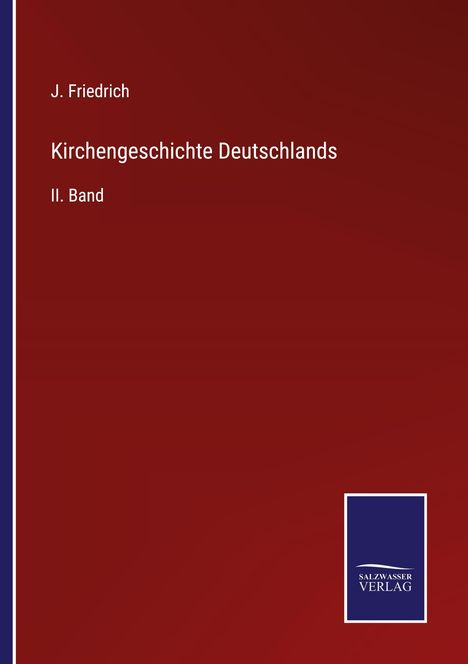 J. Friedrich: Kirchengeschichte Deutschlands, Buch