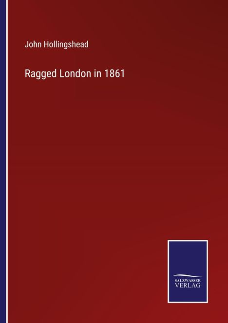 John Hollingshead: Ragged London in 1861, Buch