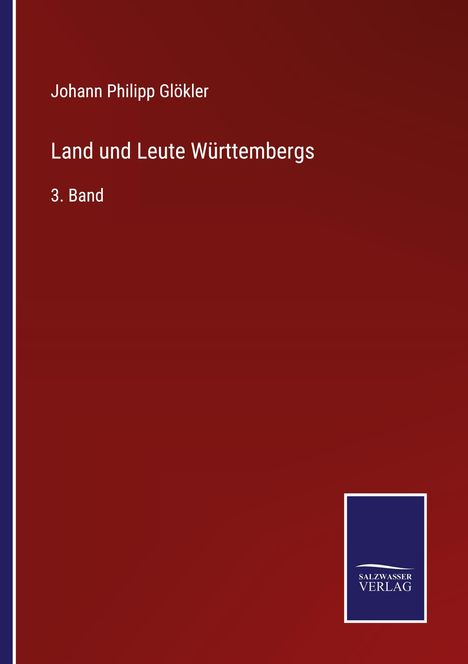 Johann Philipp Glökler: Land und Leute Württembergs, Buch