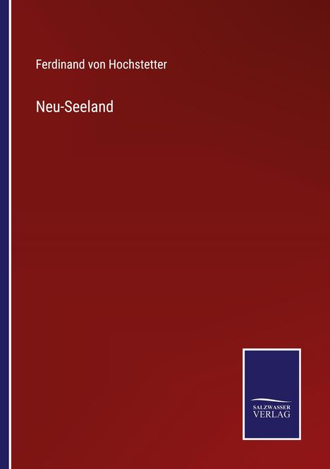 Ferdinand Von Hochstetter: Neu-Seeland, Buch