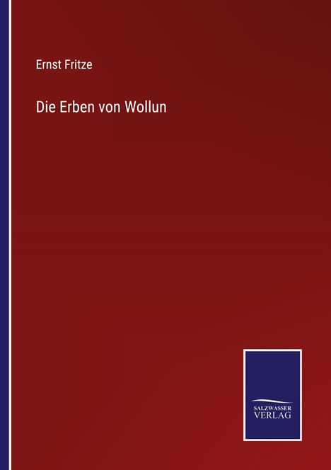 Ernst Fritze: Die Erben von Wollun, Buch