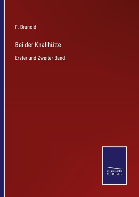 F. Brunold: Bei der Knallhütte, Buch