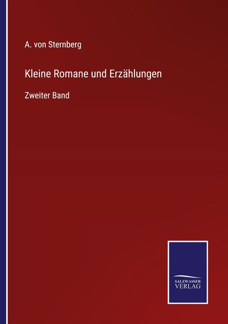 A. Von Sternberg: Kleine Romane und Erzählungen, Buch
