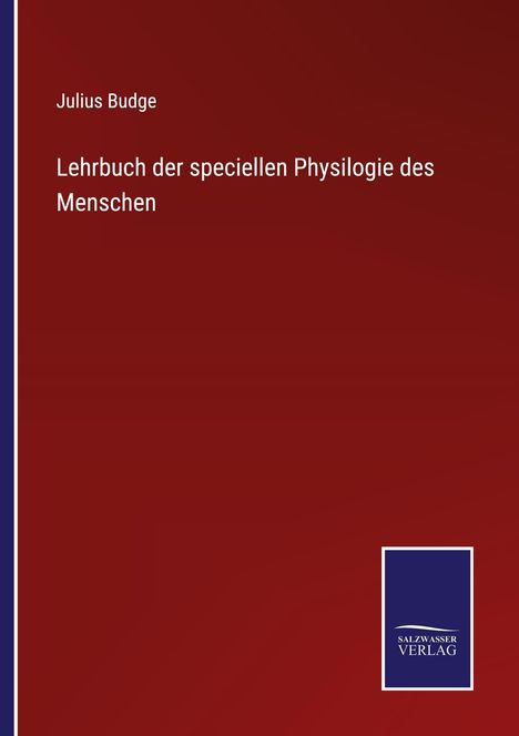 Julius Budge: Lehrbuch der speciellen Physilogie des Menschen, Buch