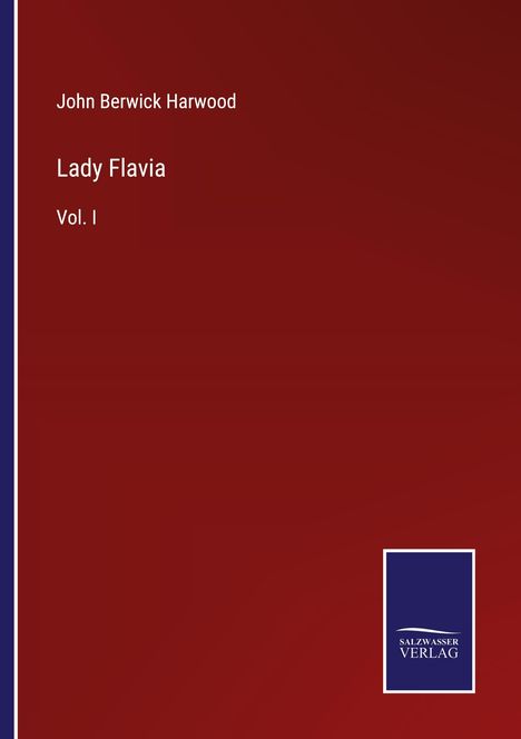 John Berwick Harwood: Lady Flavia, Buch