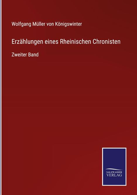 Wolfgang Müller von Königswinter: Erzählungen eines Rheinischen Chronisten, Buch