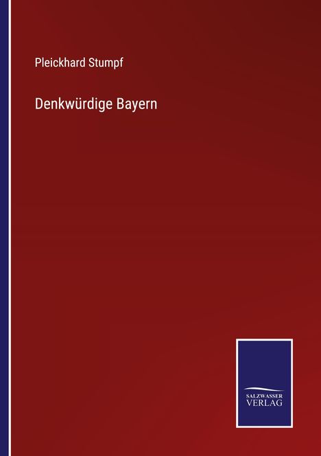 Pleickhard Stumpf: Denkwürdige Bayern, Buch