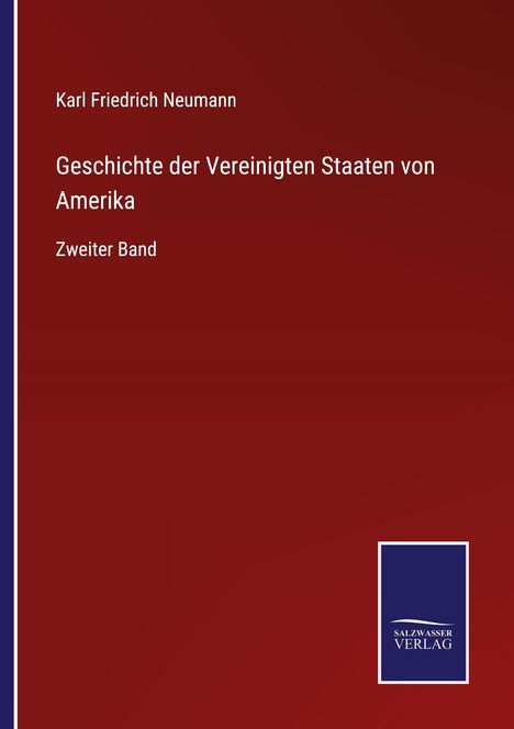 Karl Friedrich Neumann: Geschichte der Vereinigten Staaten von Amerika, Buch