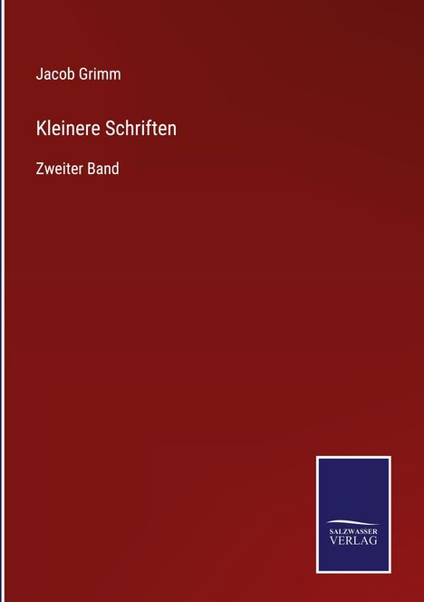 Jacob Grimm: Kleinere Schriften, Buch