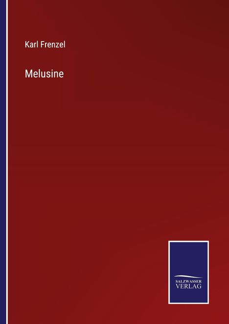 Karl Frenzel: Melusine, Buch