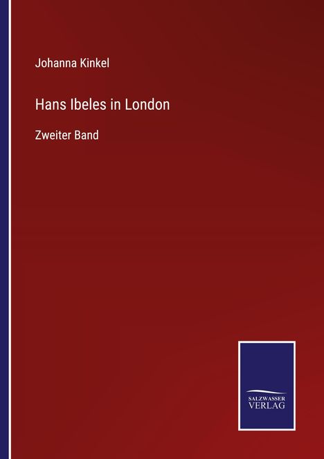 Johanna Kinkel: Hans Ibeles in London, Buch