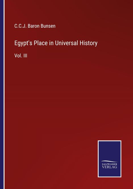 C. C. J. Baron Bunsen: Egypt's Place in Universal History, Buch