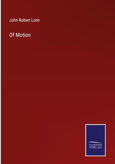 John Robert Lunn: Of Motion, Buch