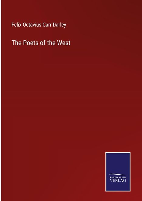 Felix Octavius Carr Darley: The Poets of the West, Buch