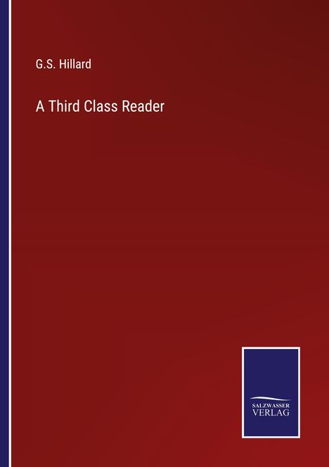 G. S. Hillard: A Third Class Reader, Buch