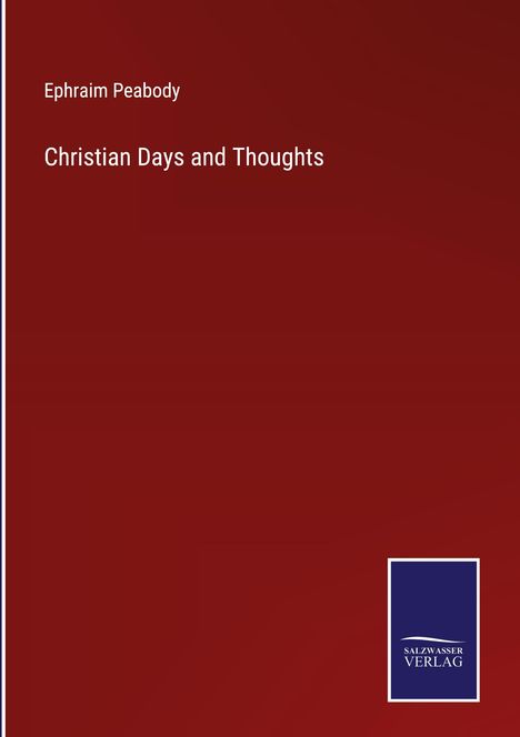 Ephraim Peabody: Christian Days and Thoughts, Buch