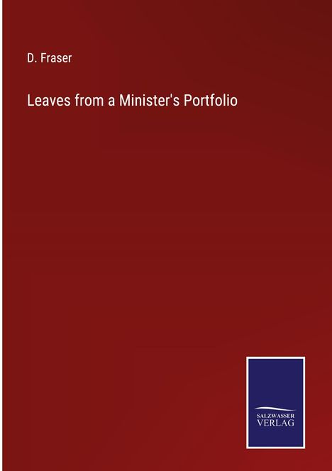 D. Fraser: Leaves from a Minister's Portfolio, Buch