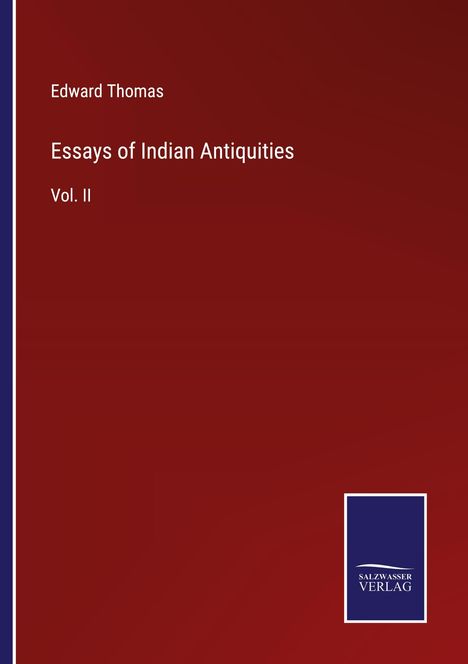 Edward Thomas (geb. 1924): Essays of Indian Antiquities, Buch