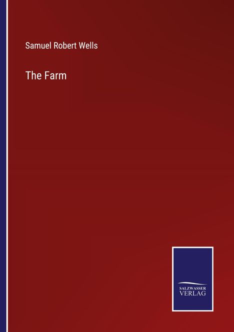 Samuel Robert Wells: The Farm, Buch