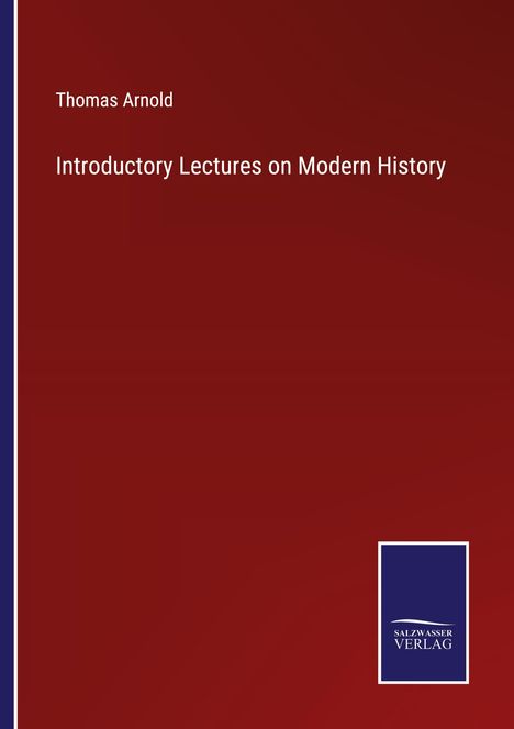 Thomas Arnold: Introductory Lectures on Modern History, Buch