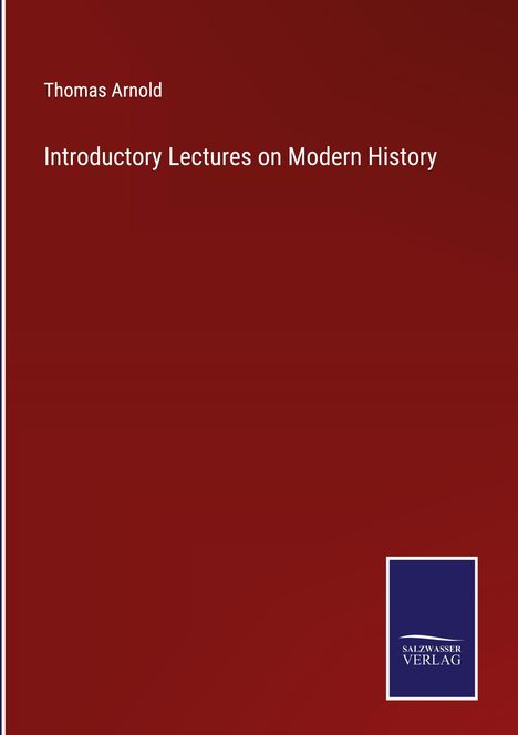 Thomas Arnold: Introductory Lectures on Modern History, Buch