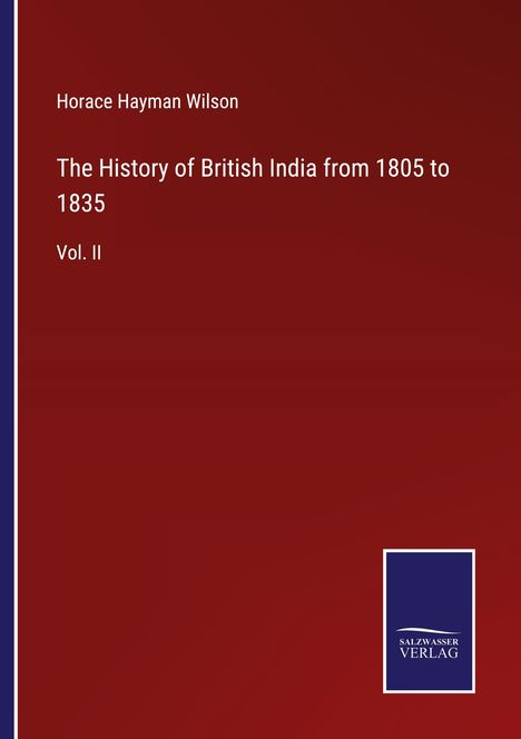 Horace Hayman Wilson: The History of British India from 1805 to 1835, Buch